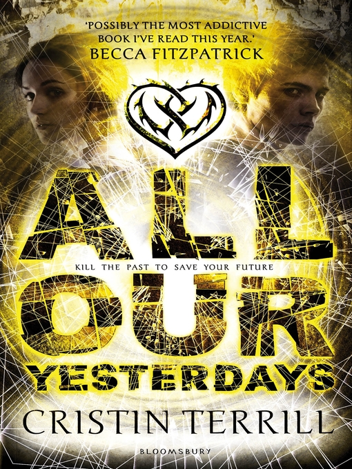 Title details for All Our Yesterdays by Cristin Terrill - Available